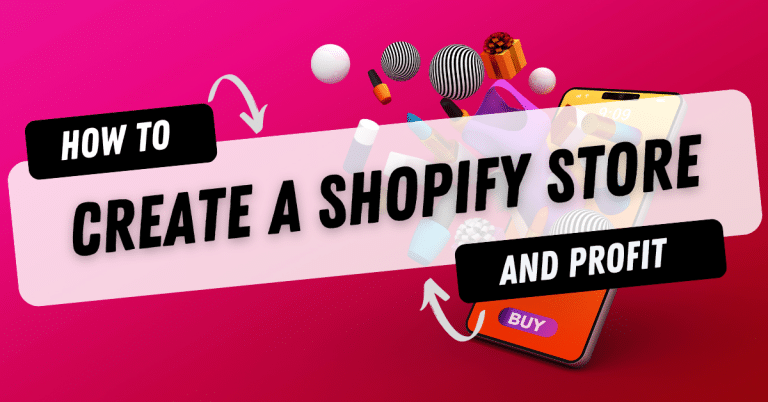 How To Create A Profitable Online Store With Shopify