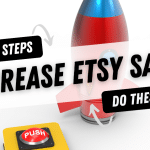 How to Increase Sales on Etsy in 3 Simple Steps