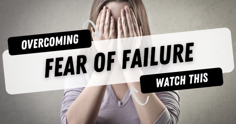 How To Overcome Fear Of Failure And Succeed